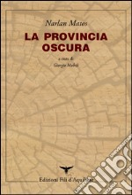 La provincia oscura. Testo portoghese a fronte libro