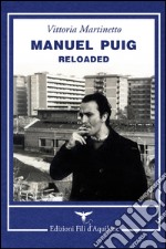 Manuel Puig reloaded libro