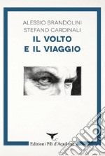 Il volto e il viaggio libro