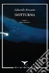 Notturna. Testo spagnolo a fronte libro