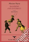 Bambini innamorati. Testo spagnolo a fronte libro di Peyrou Mariano Brandolini A. (cur.)