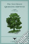 Qualche battito. Testo spagnolo a fronte libro di García Quintero Felipe Brandolini A. (cur.)