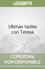 Ultimas tardes con Teresa libro