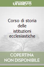 Corso di storia delle istituzioni ecclesiastiche