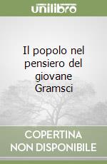 Il popolo nel pensiero del giovane Gramsci libro