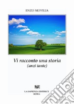 Vi racconto una storia (anzi tante) libro