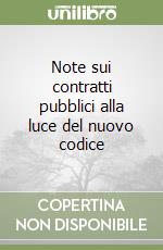 Note sui contratti pubblici alla luce del nuovo codice libro