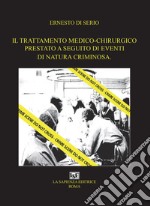 Il trattamento medico-chirurgico prestato a seguito di eventi di natura criminosa