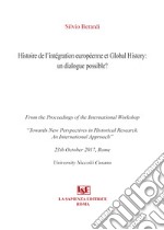 Histoire de l'integration europeenne et global history: un dialogue possible ? libro