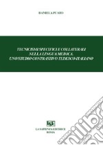 Tecnicismi specifici e collaterali nella lingua medica. Uno studio contrastivo tedesco-italiano libro