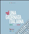 17 marzo 2011. Una girnata italiana. Mostra nazionale. Catalogo della mostra. Ediz. illustrata libro di Rossi R. (cur.)