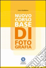 Nuovo corso base di fotografia libro