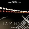 La strada. Imago club Prato. Catalogo della mostra (Prato, 23-29 maggio 2018). Ediz. illustrata libro di Merlak F. (cur.)