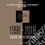 1998-2018 cinquant'anni di fotografia