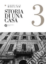 Storia di una casa. Ediz. illustrata libro