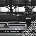 1991-2021. Gruppo Fotografico Antenore BFI libro