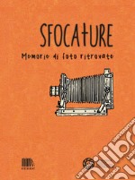 Sfocature. Memorie di foto ritrovate libro