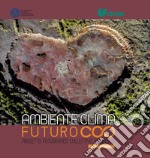 Progetto nazionale. Ambiente clima futuro libro