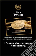 L'uomo che corruppe Hadleyburg libro