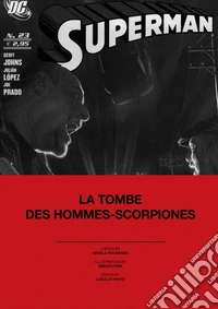 La tombe des hommes-scorpiones. Ediz. illustrata libro