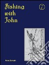 Fishing with John. Ediz. illustrata libro di Zamojski Honza