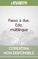 Passo a due. Ediz. multilingue libro