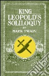 King Leopold's Soliloquy. Ediz. illustrata libro di Benassi Elisabetta