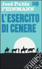 L'esercito di cenere libro