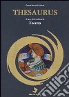 Thesaurus di opere della tradizione di Faenza libro di Ravanelli Guidotti Carmen