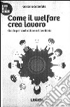 Come il welfare crea lavoro libro