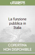 La funzione pubblica in Italia