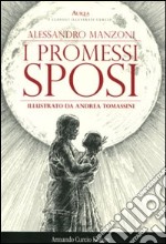 I Promessi sposi. Ediz. illustrata