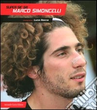 Super Sic 58. Marco Simoncelli