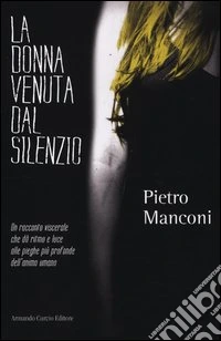 La donna venuta dal silenzio libro