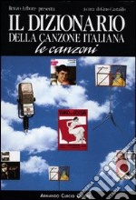 Il dizionario della canzone italiana. Le canzoni libro