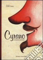 Cyrano. Ediz. illustrata