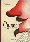 Cyrano. Ediz. illustrata libro