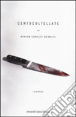 Cento coltellate libro