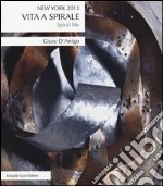 Vita a spirale-Spiral life. Ediz. bilingue libro