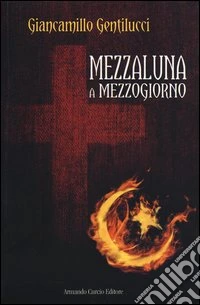 Mezzaluna a mezzogiorno libro