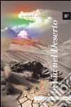 La via nel deserto. Accenni ad un percorso di autoiniziazione libro