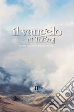 Il Vangelo di Tolstoj. Padre nostro che sei nei cieli libro