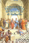 La scuola di Atene. Testamento spirituale di Raffaello libro di Forza Ivo