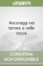 Ancoraggi nei terreni e nelle rocce