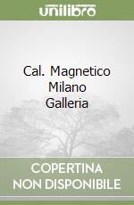 Cal. Magnetico Milano Galleria libro