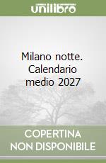 Milano notte. Calendario medio 2027