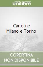 Cartoline Milano e Torino libro