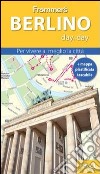 Berlino. Frommer's day by day. Per vivere al meglio la città. Con mappa plastificata libro di Christiani Kerry