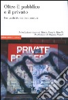 Oltre il pubblico e il privato. Per un diritto dei beni comuni libro