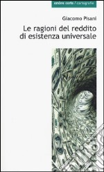 Le ragioni del reddito di esistenza universale libro